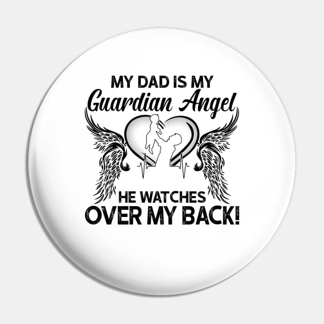 My Dad Is My Guardian Angel He Watches Over My Back Pin by DMMGear