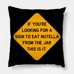 Here's a Sign to Eat Nutella From the Jar Pillow