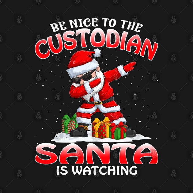 Be Nice To The Custodian Santa is Watching by intelus