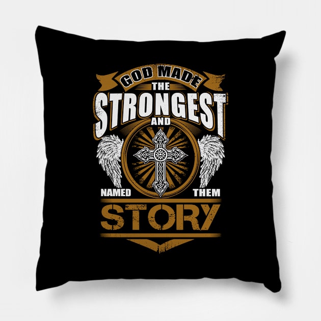 Story Name T Shirt - God Found Strongest And Named Them Story Gift Item Pillow by reelingduvet