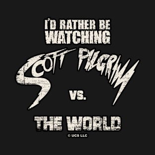 I'd rather be watching scott pilgrim vs the world T-Shirt