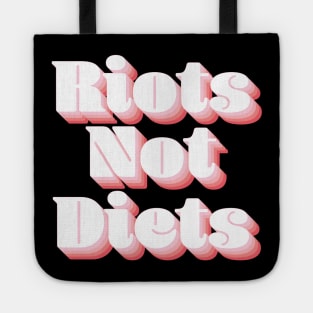 Riots Not Diets Tote