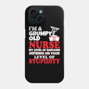 I'm a grumpy old nurse Phone Case