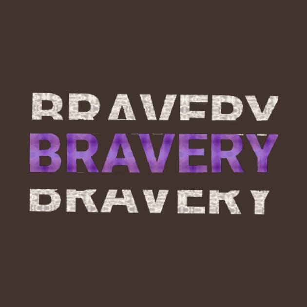 BRAVERY text Design. by Dilhani