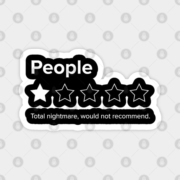 People, One Star, Total Nightmare, Would Not Recommend Magnet by Emily Ava 1