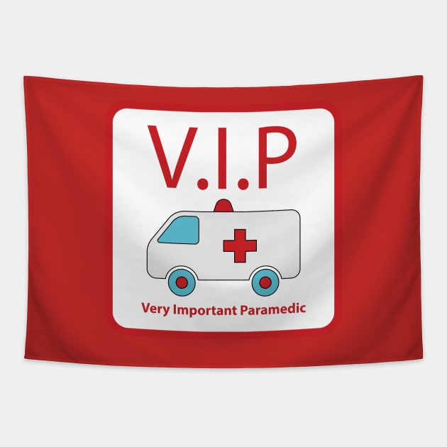 V.I.P (Very Important Paramedic) For Paramedic, Nurses, Doctors, Medical Staff, Healthcare Volunteers, Self Isolate Tapestry by Ultra Silvafine