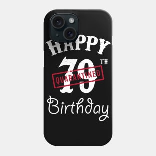 Happy 79th Quarantined Birthday Phone Case