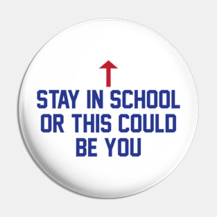 Al Bundy Stay In School Pin