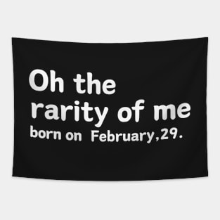 oh the rarity of me february 29 Tapestry
