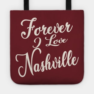 Forever i love Nashville Tote