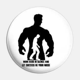 t-shirt gym : work hard in silence and let success be your noise Pin