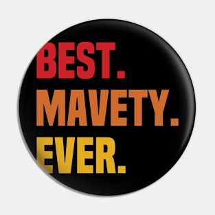 BEST MAVETY EVER ,MAVETY NAME Pin