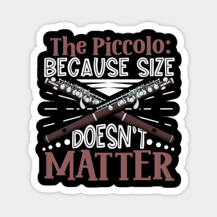 It's not the size that matters - piccolo flute Magnet