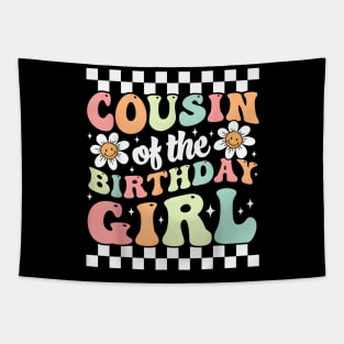 Cousin of The Birthday Girl Family Groovy Birthday Party T-Shirt Tapestry