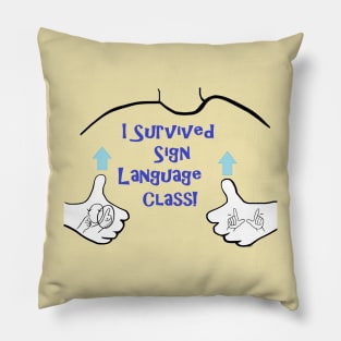 ASL I Survived Sign Language Class Pillow