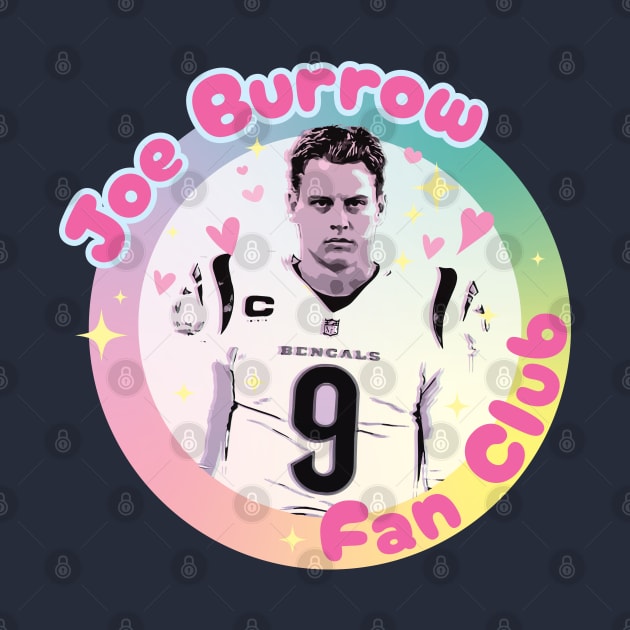 Joe Burrow Fan Club - Girly Pop Edition by KodiakMilly