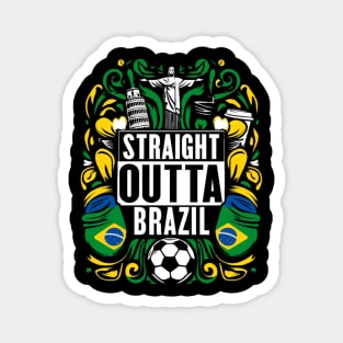 Straight Outta Brazil Magnet