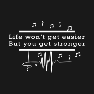 Soul music life is not easy but you get stronger T-Shirt