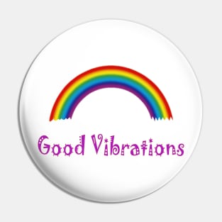 Rainbow - Good Vibrations Pin