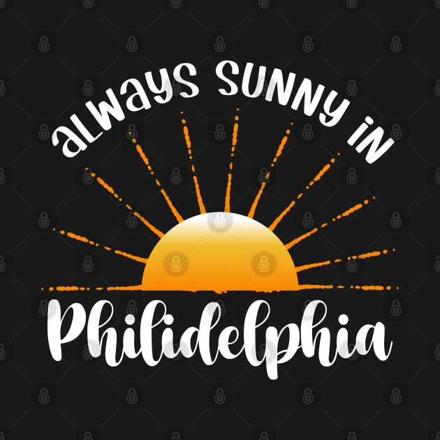 Always Sunny In Philidelphia by PlusAdore