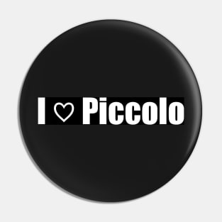 I Love Piccolo Pin