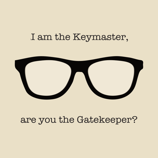 I am the Keymaster, are you the Gatekeeper? by Todd Henderson 