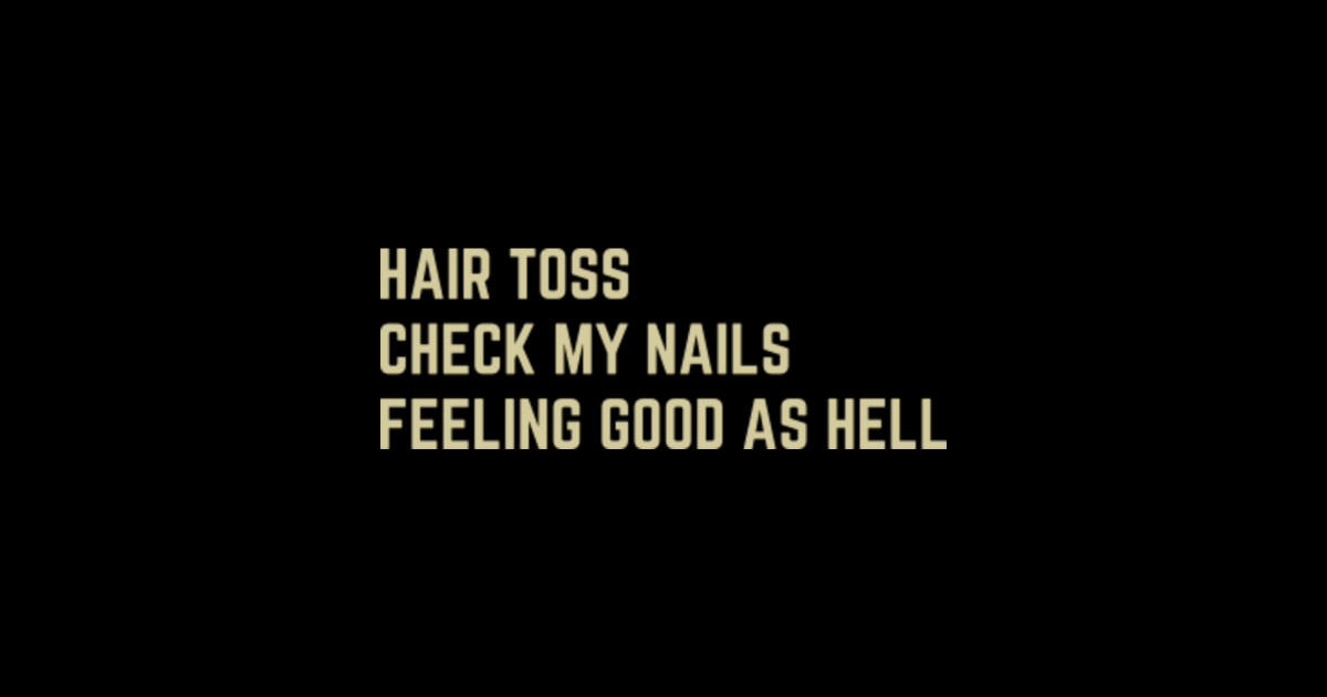 Hair toss check my nails feeling good as hell Lizzo Sticker TeePublic