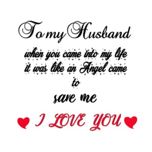 To my husband T-Shirt