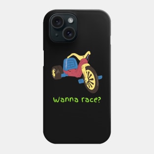 Wanna Race? Phone Case