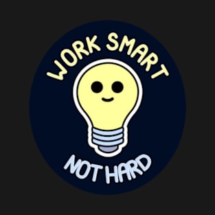 Work Smart Not Hard - Smiling Light Bulb (Dark Version) T-Shirt