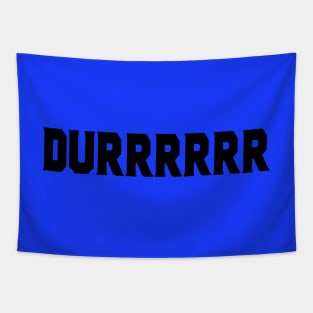 Durrr Burger King Tapestry