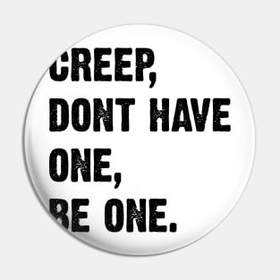 Creep, Don't Have One, Be One. Radiohead Lyrics v2 Pin