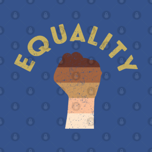 Equality Rights - Equality - T-Shirt