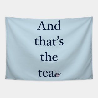 That’s The Tea Tapestry