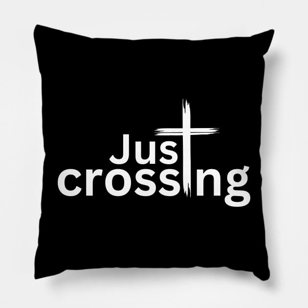 Just Crossing Jesus Easter Crucifixion Pillow by 3nityONE