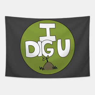 I DIG U illustrated funny dirt lover badge Tapestry