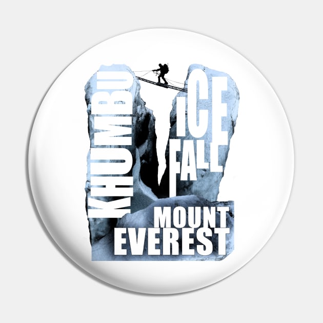 Mount Everest - Khumbu Icefall Pin by red-leaf