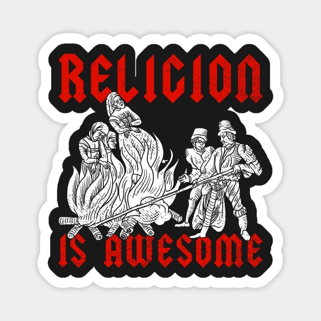 Religion Is Awesome! Magnet by dumbshirts