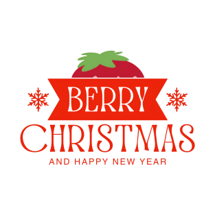 Berry Christmas & Happy New Year! T-Shirt