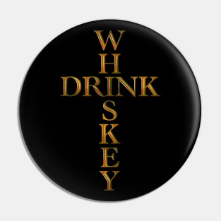 Drink Whiskey Cross Pin