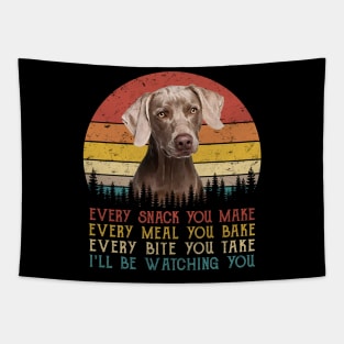 Vintage Every Snack You Make Every Meal You Bake Weimaraner Tapestry