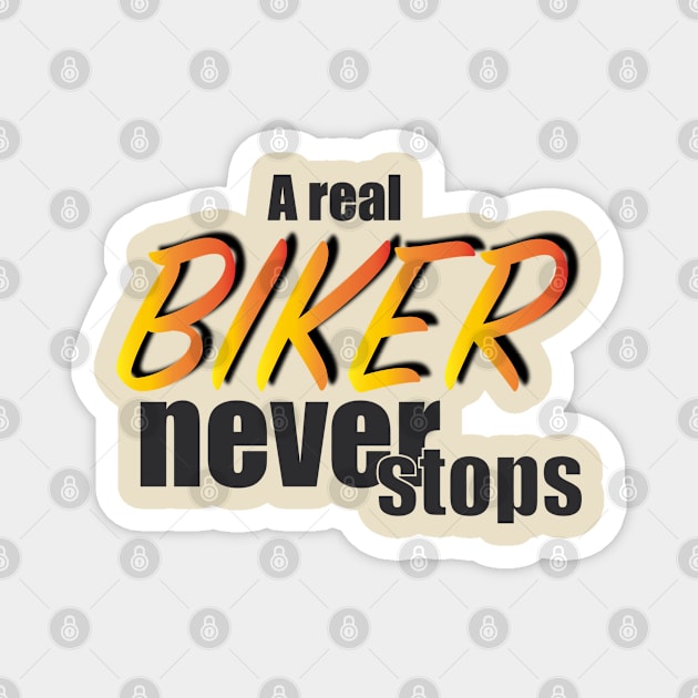 a real biker never stops Magnet by Lins-penseeltje