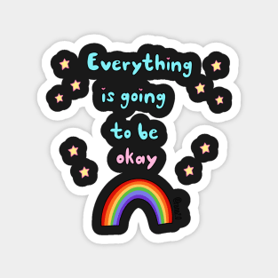 Everything is going to be okay Magnet