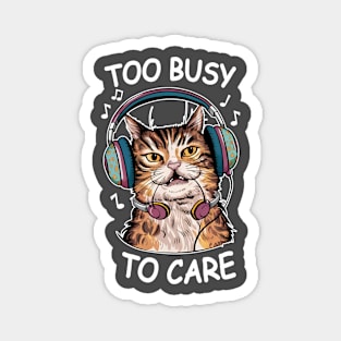 Too Busy to Care Antisocial Cat Magnet