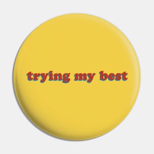 trying my best || Groovy 70's Retro Text Pin