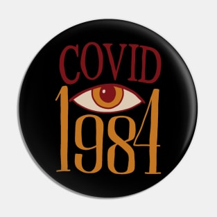 Covid 1984 Pin