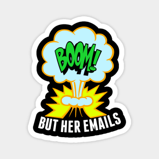 But Her Emails Funny Anti Trump Magnet