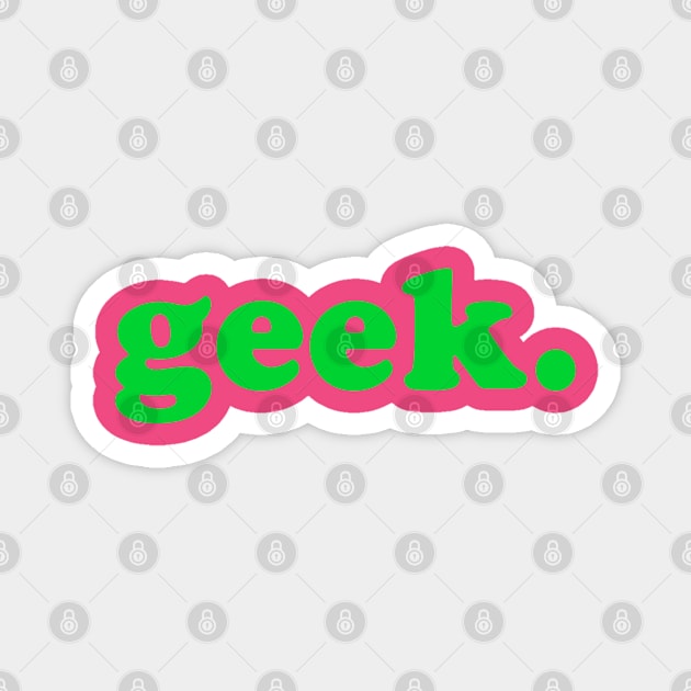 geek. Magnet by nurdwurd