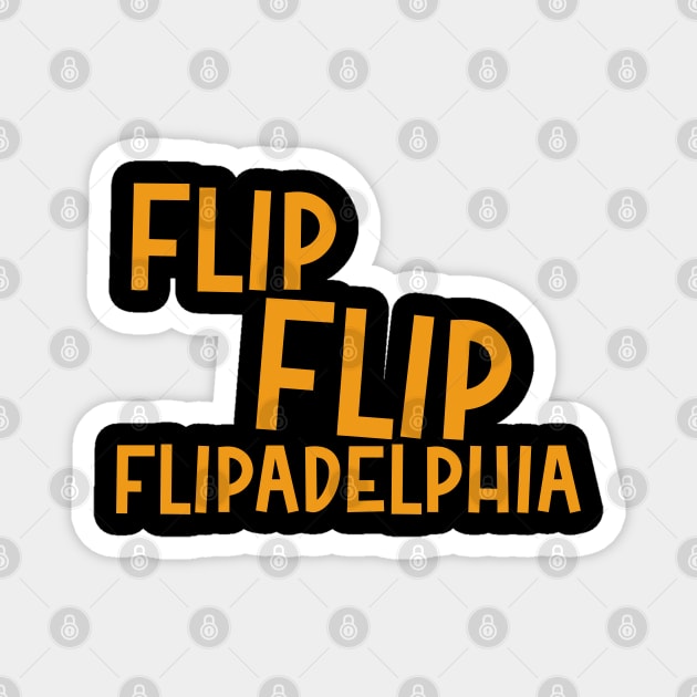 Flip Flip Flipadelphia Magnet by Sunny Legends