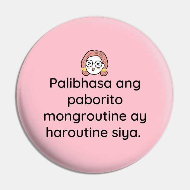 filipino humor Tagalog joke - Palibhasa ang favorite mong routine e haroutine  siya Pin by CatheBelan